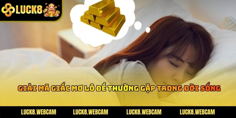 Chi tiết các con số gắn liền với từng sự vật hiện tượng trong giấc mộng