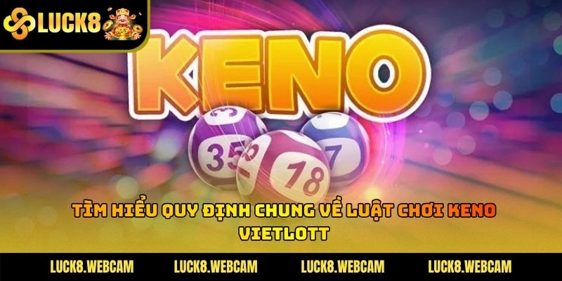 Keno có 3 cách đặt cược chính giúp người dùng thỏa sức lựa chọn theo sở thích