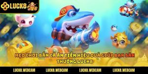 Mẹo Chơi Bắn Cá Ăn Tiền