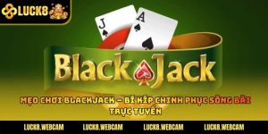 Mẹo Chơi Blackjack