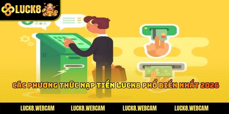 Phương thức đa dạng giúp người dùng linh hoạt hơn khi nạp tiền hằng ngày