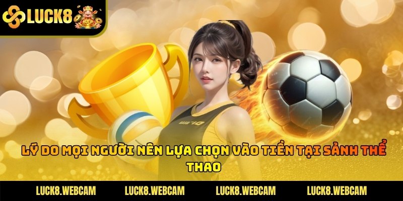 Thông tin về chuyên mục thể thao Luck8 đình đám luôn được cập nhật